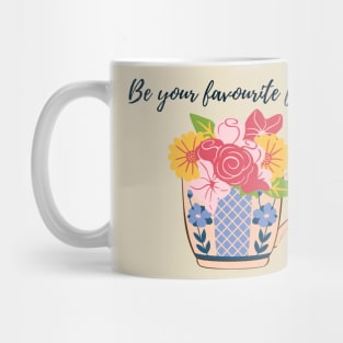 Be your own favourite flower- flowers in cup Mug